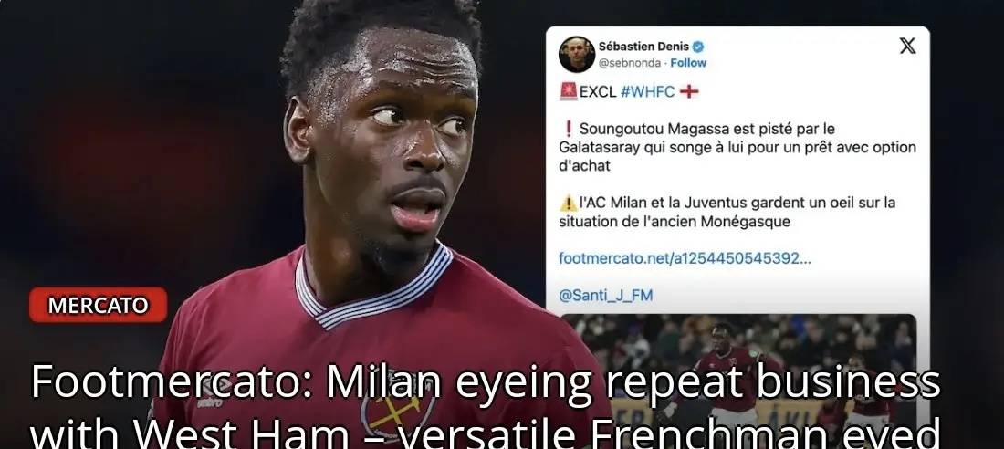 สื่ออิตาลีรายงานว่า เอซี มิลาน มีความสนใจที่จะเซ็นสัญญากับ โซกูตู มาคาซา ของเวสต์แฮม ยูไนเต็ด แม้ว่าพวกเขาจะต้องเผชิญกับการแข่งขันจากหลายสโมสรรวมถึง โมนาโก, ยูเวนตุส และ กาลาตาซาราย